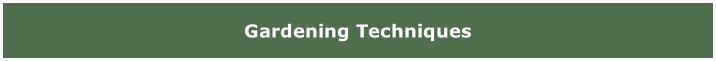 Gardening Techniques
